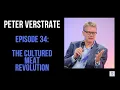 Episode 34 Peter Verstrate - The Cultured Meat Revolution