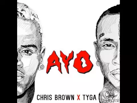 Download MP3 Chris Brown & Tyga - Ayo [MP3 Free Download]