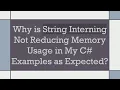 Why is String Interning Not Reducing Memory Usage in My C Examples as Expected