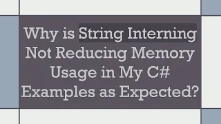 Why is String Interning Not Reducing Memory Usage in My C Examples as Expected