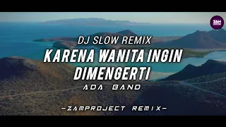 dj slow remix karena wanita ingin dimengerti ada band cocok buat santai