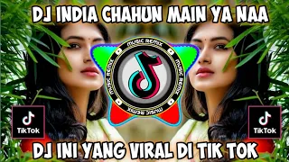 Download DJ INDIA CHAHUN MAIN YA NAA FULL BASS MP3
