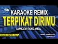 Download Lagu AKU TERPIKAT DIRIMU KARAOKE REMIX (BARAKATAK - TAOFIQ AKMAL) VIRAL TIKTOK - NADA PRIA