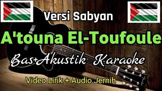Download ATOUNA EL TOUFOULE | Sabyan | Karaoke Akustik MP3