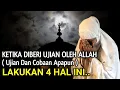Download Lagu Ketika Diberi Ujian Oleh Allah Lakukan 4 Hal Ini..