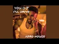 Download Lagu You DJ, I'll Drive (Afro House)