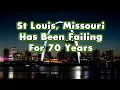 Why Does St Louis Continue To FAIL 70 Years And Counting
