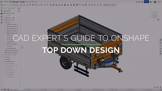 Top Down Design - CAD Expert s Guide to Onshape