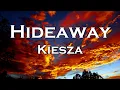 Kiesza – Hideaway (Lyrics)