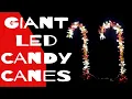 DIY Giant LED Candy Canes - Christmas 2020