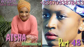 aisha humaira episode 48 latest hausa novels april 23 2020