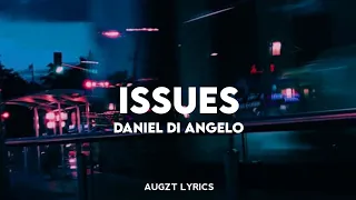 Daniel Di Angelo ISSUES Lyrics 