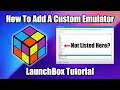 How To Add A Emulator To Launchbox Big Box - LaunchBox Tutorial
