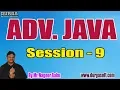 ADV JAVA tutorials Session - 9 by Mr Nagoor Babu On 06-01-2019 9AM