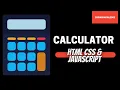 how to Build a simple calculator using JavaScript calculator using HTML CSS and JavaScript
