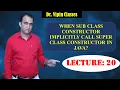 Java OOPS - 20 When subclass constructor implicitly call superclass constructor