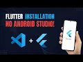 Install Flutter on Windows WITHOUT Android Studio Full Setup