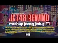 Lagu SOUND JJ JKT48 | JKT48 REWIND MASHUP JEDAG JEDUG #1 | By Wota Remixer