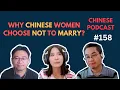Download Lagu Why Chinese Women Choose Not to Marry? 中国女性为什么选择不结婚| Chinese Podcast #158