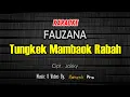 Download Lagu KARAOKE TUNGKEK MAMBAOK RABAH ( Cabiak cabiak sibulu ayam ) - FAUZANA