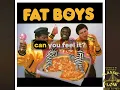 Fat Boys Can You Feel It? Lyric Video