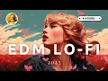 Download Lagu EDM Chillstep Mix Playlist 2023 || Dreamy || Study/Focus/Relax [4HRS] ✨LoFi✨
