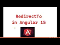 Part 32 RedirectTo in Angular 15 tutorials for beginners