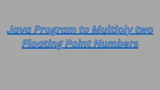 Java Program to Multiply Two Floating Point Numbers Java Basics for Beginners