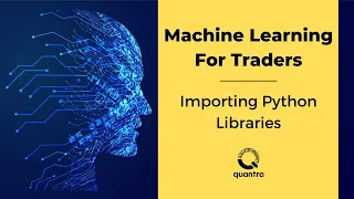 Machine Learning For Traders Importing Python Libraries