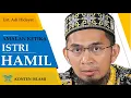Amalan ketika Istri sedang Hamil | Ustadz ADI HIDAYAT