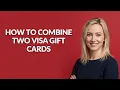 HOW TO COMBINE TWO VISA GIFT CARDS - Julia sTutorials