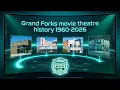 Grand Forks movie theatres and drive-in history 1960-2026