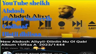 New Albama Haaraya Sheikh Abdoosh Aliyii Bar 2023 Daawwadhaa Share Waliif Godhaa 