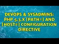DevOps SysAdmins php 5 3 x PATH path and s configuration directive