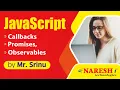 JavaScript Promises Callbacks Observables Mr Srinu Naresh IT