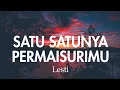 Lagu Lesti - Satu Satunya Permaisurimu (Lirik Lagu)