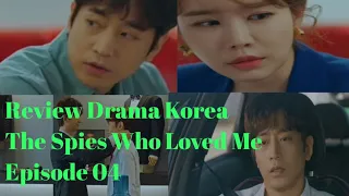  review drama korea the spies who loved me episode 04
