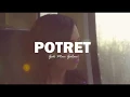 Lagu POTRET - Gak Mau Galau (lyric video)