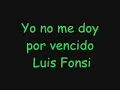 Yo no me doy por vencido - Luis Fonsi