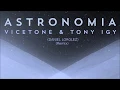 Download Lagu Vicetone \u0026 Tony Igy - Astronomia (Lorglez Remix)