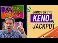 Chasing the Four Card Keno Jackpot
