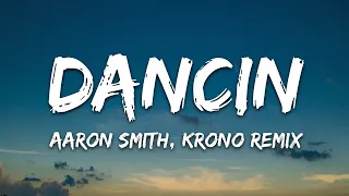 Aaron Smith Dancin KRONO Remix Lyrics 