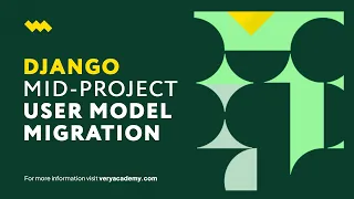 Django Mid-Project User Model Migration Django Migrations Shaping Database Schemas