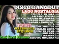 Lagu DISCO DANGDUT REMIX POPULER 2025‼️PLAYLIST - SPESIAL LAGU KENANGAN NOSTALGIA TRENDING VIRAL TIKTOK