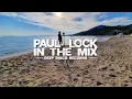 Download Lagu Deep House DJ Set #56 - In the Mix with Paul Lock - (2021)