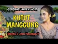 Lagu UYON UYON GENDING JAWA KLASIK || KUTUT MANGGUNG FULL 2 JAM NONSTOP - COCOK UNTUK PENGANTAR TIDUR 