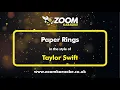 Download Lagu Taylor Swift - Paper Rings - Karaoke Version from Zoom Karaoke