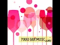 Lovely, Soothing Music - Piano Bar Music Specialists