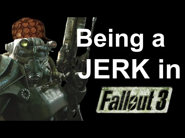 Download MP3 Being a Jerk in Fallout 3