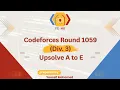 Codeforces Round 1059 Div 3 Upsolve from A to E Arabic
